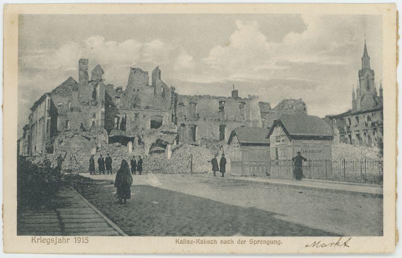 Kalisz-Kalisch nach der Sprengung, Kriegsjahr 1915