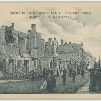 Kalisch in der Kriegszeit 1914/15 - Breslauer Strasse, Kalisz - Ulica Wrocławska 