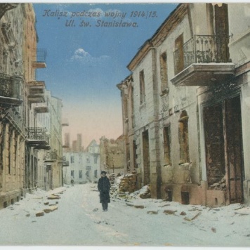 Ul. św. Stanisława, Kalisz podczas wojny 1914/15