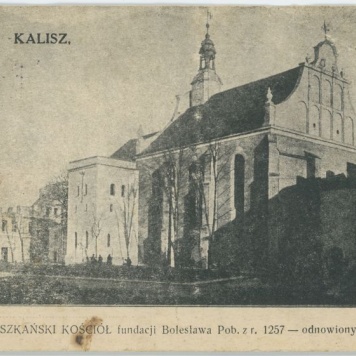Franciszkański kościół fundacji Bolesława Pob. z r. 1257 -odnowiony w r. 1922, Kalisz