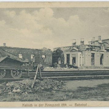Kalisch in der Kriegszeit 1914 - Bahnhof, Kalisz