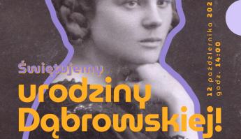 Świętujemy urodziny Dąbrowskiej!