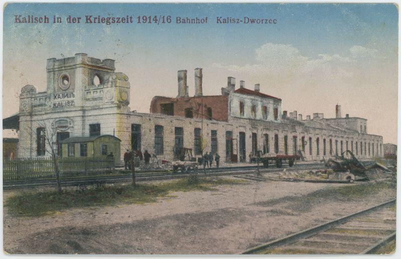 Kalisch in der Kriegszeit 1914/16, Bahnhof, Kalisz - Dworzec 