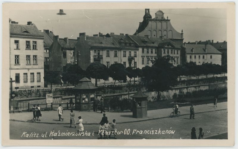 Ul. Kaźmierzowska i Klasztor O.O. Franciszkanów, Kalisz 