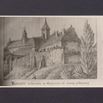 Klasztor Klarysek w Gnieźnie. Fotografia litografii wg rysunku F. Neya z 1843 roku.